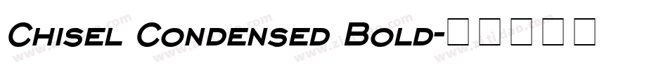 Chisel Condensed Bold字体转换